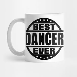 Best Dancer Ever Mug